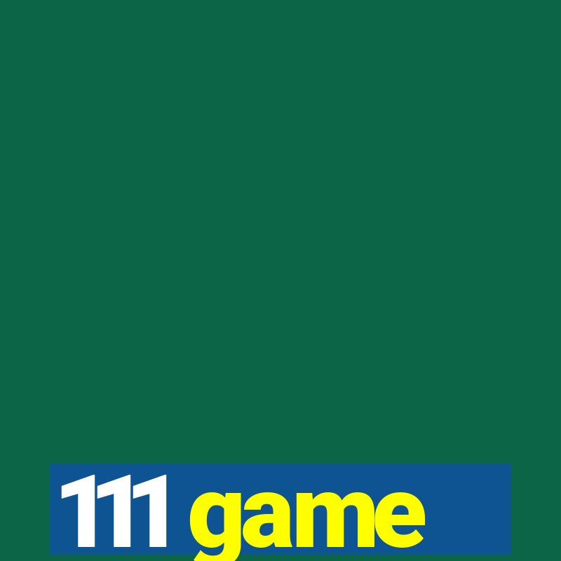 111 game